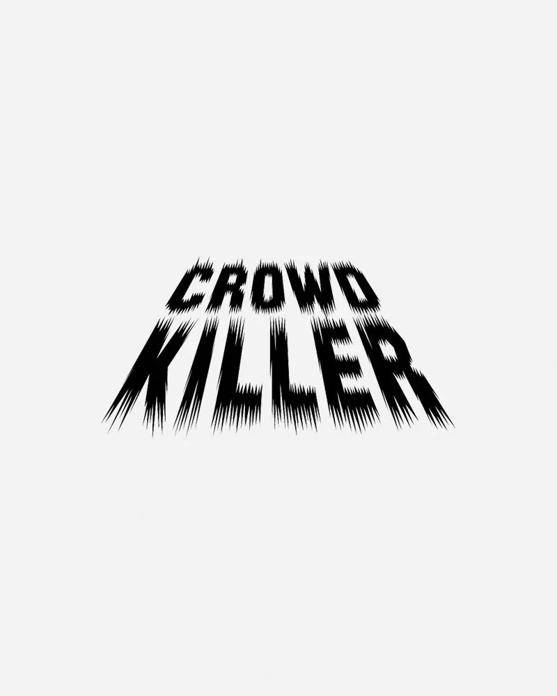 Crowd Killer